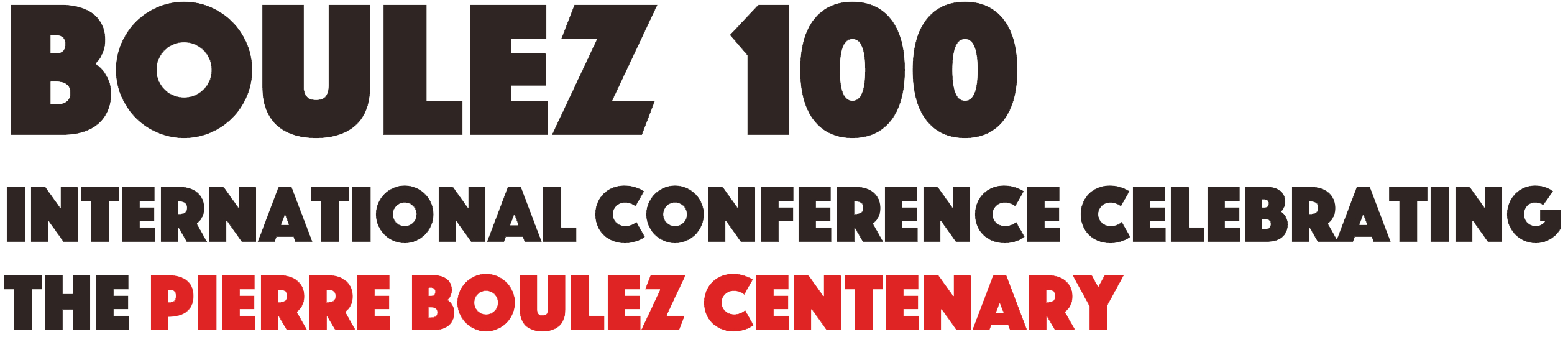 Boulez 100: International Conference Celebrating the Pierre Boulez Centenary