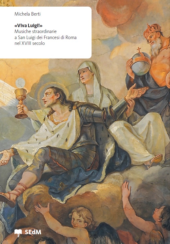 Viva Luigi! Musiche straordinarie a San Luigi dei Francesi di Roma nel XVIII secolo}
