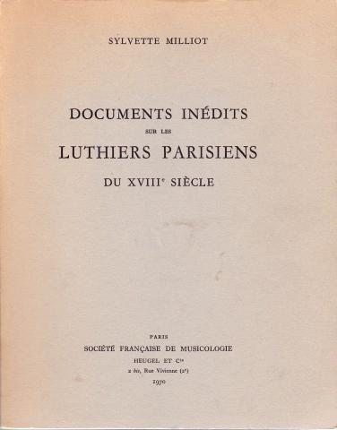 Sylvette Milliot, Documents inédits sur les luthiers parisiens du  XVIIIe siècle.