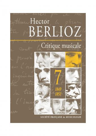 Hector Berlioz, Critique musicale, 1849-1851, vol. 7