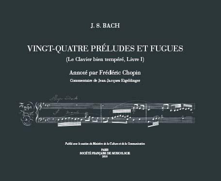 Jean-Jacques Eigeldinger, Le Clavier bien tempéré annoté par Frédéric Chopin.