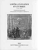 L'Opéra en France et en Italie (1791-1925) : une scène privilégiée d'échanges littéraires et musicaux, Actes du colloque franco-italien tenu à l'Académie musicale de Villecroze (16-18 octobre 1997), sous la direction d'Hervé Lacombe.