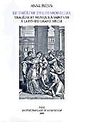 Anne Piéjus. Le théâtre des Demoiselles : tragédie et musique à Saint-Cyr à la fin du Grand Siècle.