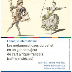 2016 - Les métamorphoses du ballet en un genre majeur de l'art lyrique français (XVIIe-XVIIIe siècles)