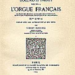Norbert  Dufourcq, Documents inédits relatifs à l'Orgue français.