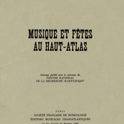 Bernard Lortat-Jacob, Musique et fêtes au Haut-Atlas.