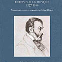 Joseph d'Ortigue, Écrits sur la musique 1827-1846. Textes réunis, présentés et annotés par Sylvia  L'Écuyer.