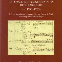 Catalogue de la musique instrumentale du Collegium Wilhelmitanum de Strasbourg (ca. 1742-1783). Edition, introduction et commentaire par Eugene K. Wolf. Avant-propos de Christian Meyer.