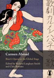Carmen Abroad. Bizet's Opera on the Global Stage}