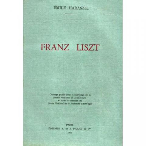 Emile Haraszti, Franz Liszt.