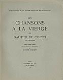 Les chansons à la Vierge de Gautier de Coinci,  éd. Jacques  Chailley.