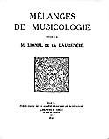 Mélanges de musicologie offerts à M. Lionel de La Laurencie.