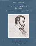 Joseph d'Ortigue, Écrits sur la musique 1827-1846. Textes réunis, présentés et annotés par Sylvia  L'Écuyer.