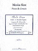 Nicolas  Siret, Pièces de clavecin dédiées à Monsieur Couperin (1707-1711), Second livre de pièces de clavecin (1719),  éd. Denis  Herlin.