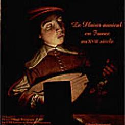 2003 - Le Plaisir musical en France au XVIIe siècle. 2003 - Le Plaisir musical en France au XVIIe siècle.